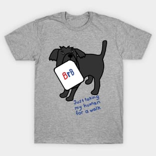 Funny Dog Saying BRB Slang T-Shirt